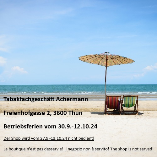 Betriebsferien 30.9.-12.10.24 Tabakfachgeschäft Achermann Thun